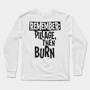 REMEMBER THIS Long Sleeve T-Shirt